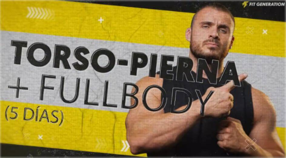 Rutina torso pierna y fullbody